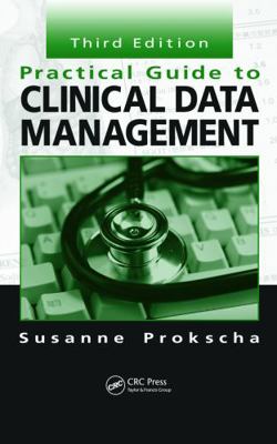 Practical Guide To Clinical Data Management, 3R... 1498767443 Book Cover