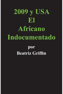 2009 y USA: El Africano Indocumentado [Spanish] 1463353529 Book Cover