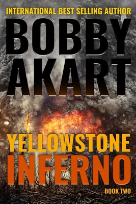 Yellowstone: Inferno: A Survival Thriller 1724817914 Book Cover