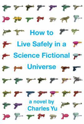 How to Live Safely in a Science Fictional Unive... 0307379205 Book Cover