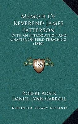 Memoir of Reverend James Patterson: With an Int... 116502845X Book Cover