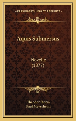 Aquis Submersus: Novelle (1877) [German] 1167787447 Book Cover