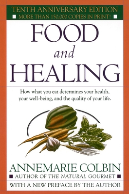 Food and Healing: How What You Eat Determines Y... B003VJT3TQ Book Cover