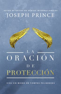 La Oración de Protección: Vivir Sin Miedo En Ti... [Spanish] 1455571768 Book Cover