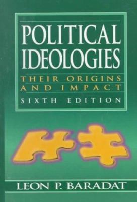 Political Ideologies: Their Origins and Impact 0132663708 Book Cover