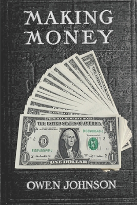 Making Money ( 2020 ) By Owen Johnson: Annotated B08991THV7 Book Cover