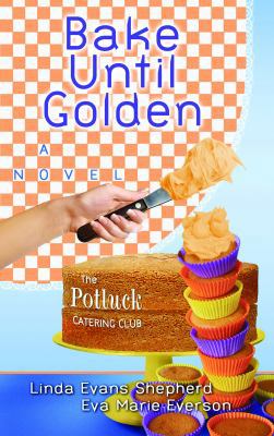 Bake until Golden [Large Print] 1602859817 Book Cover