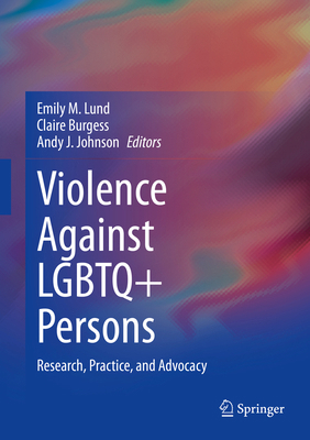 Violence Against LGBTQ+ Persons: Research, Prac... 3030526119 Book Cover