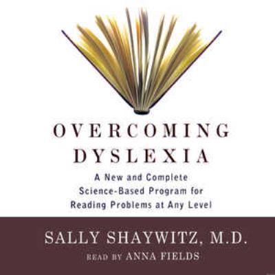 Overcoming Dyslexia Lib/E: A New and Complete S... 0786188863 Book Cover