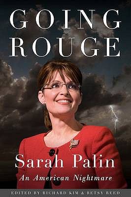 Going Rouge: Sarah Palin, an American Nightmare 1873262515 Book Cover