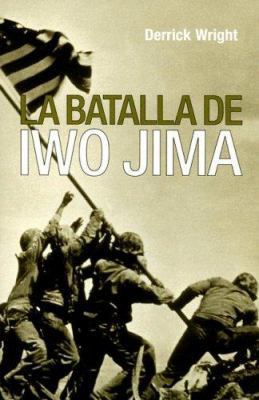La Batalla De Iwo Jima/ the Battle for Iwo Jima... [Spanish] 8496364607 Book Cover