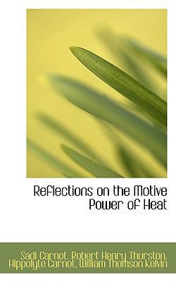 Reflections on the Motive Power of Heat 1103118935 Book Cover