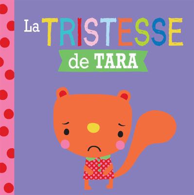 Entre Amis: Les Émotions: La Tristesse de Tara [French] 1443164135 Book Cover