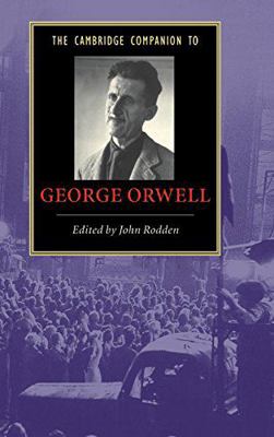 The Cambridge Companion to George Orwell 0521858429 Book Cover