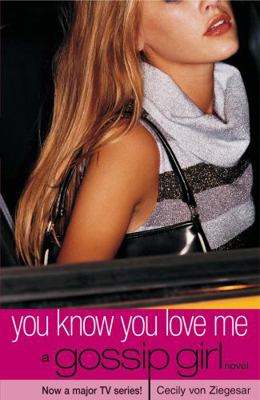 Gossip Girl 2 : You Know You Love Me B006830UU8 Book Cover