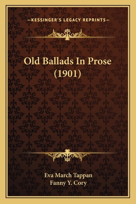 Old Ballads In Prose (1901) 1164066250 Book Cover