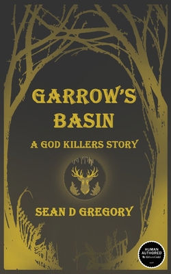 Garrow's Basin: A God Killers Story B0F6VWD3FS Book Cover
