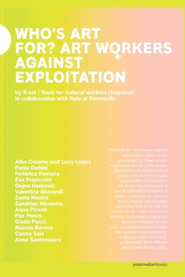 Who's art for?: Art workers against exploitation [Italian] 8874902530 Book Cover