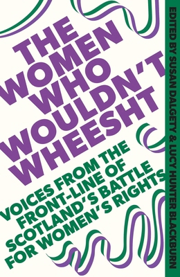 The Women Who Wouldn't Wheesht 1408720701 Book Cover