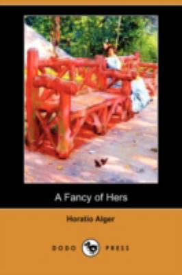 A Fancy of Hers (Dodo Press) 1409915751 Book Cover