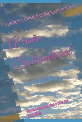 A visão Sobrenatural [Portuguese] B0C63VW1Z7 Book Cover