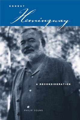 Ernest Hemingway: A Reconsideration 027102092X Book Cover