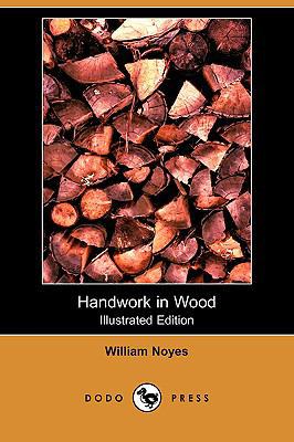 Handwork in Wood (Illustrated Edition) (Dodo Pr... 140991626X Book Cover