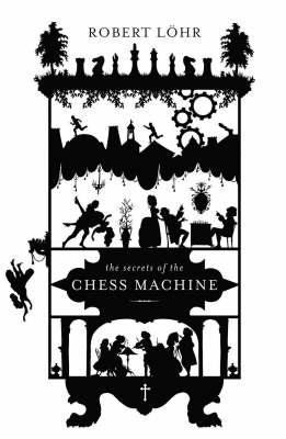 The Secrets of the Chess Machine 0670916358 Book Cover