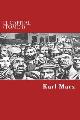 El Capital (Tomo I) [Spanish] 1546884335 Book Cover