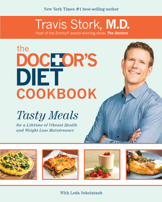 The Doctor's Diet Cookbook: Tasty Meals for a L... 1939457270 Book Cover