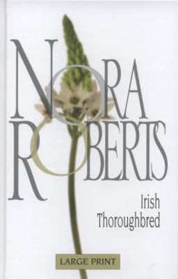 Irish Thoroughbred [Large Print] 026320474X Book Cover