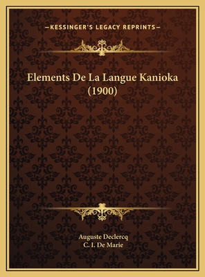 Elements De La Langue Kanioka (1900) [French] 116965231X Book Cover