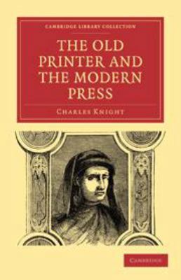 The Old Printer and the Modern Press 051169458X Book Cover