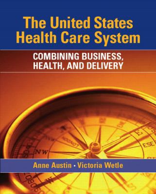 The United States Health Care System: Combining... 0131134140 Book Cover