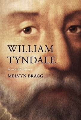 William Tyndale: A Very Brief History 0281077134 Book Cover