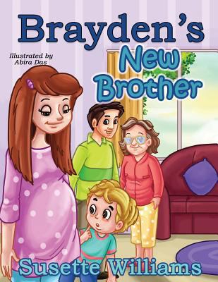 Brayden's New Brother 1520553102 Book Cover