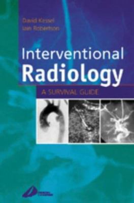 Interventional Radiology: A Survival Guide 0443062897 Book Cover