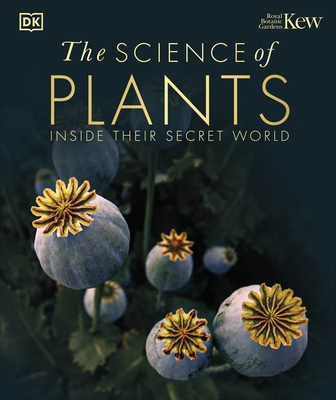 The Science of Plants: Inside their Secret World 0241515505 Book Cover