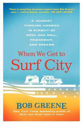When We Get to Surf City: A Journey Through Ame... 031237691X Book Cover