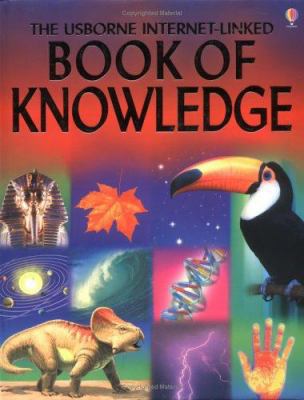 The Usborne Internet-Linked Book of Knowledge 0746057873 Book Cover