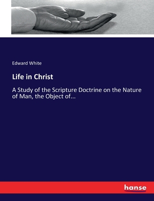 Life in Christ: A Study of the Scripture Doctri... 3337074308 Book Cover