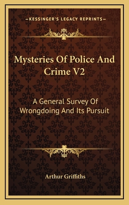 Mysteries of Police and Crime V2: A General Sur... 1163645214 Book Cover