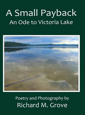 A Small Payback, An Ode to Victoria Lake 1927725313 Book Cover