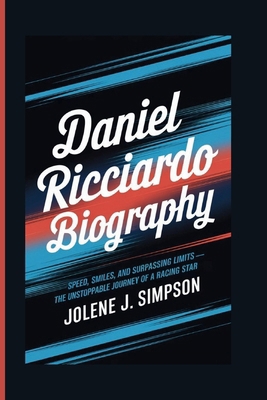 Daniel Ricciardo Biography: Speed, Smiles, and ...            Book Cover