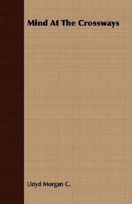 Mind at the Crossways 1406737577 Book Cover