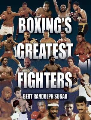Boxing's Greatest Fighters 1592286321 Book Cover