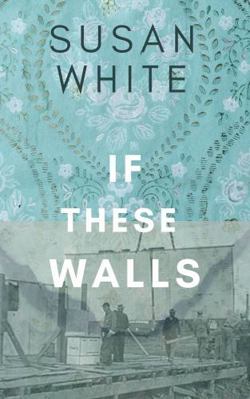 If These Walls 1773662252 Book Cover