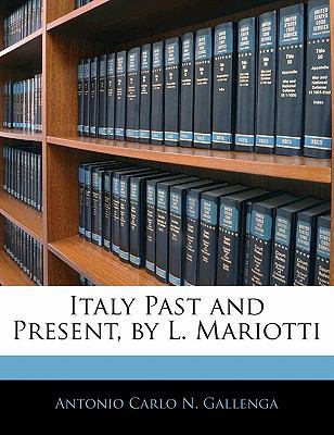 Italy Past and Present, by L. Mariotti 1142614875 Book Cover