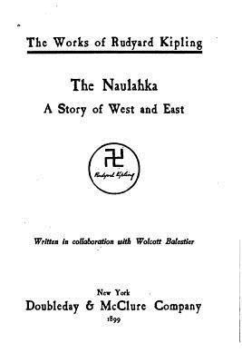 The naulahka, a story of West and East 1530564050 Book Cover