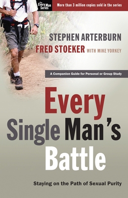 Every Single Man's Battle: Staying on the Path ... 1400071283 Book Cover